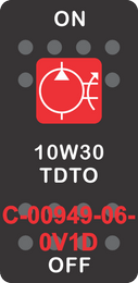 "10W30 TDTO"  Black Switch Cap single Red Lens ON-OFF